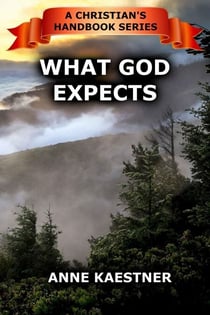 What God Expects - A Christian's Handbook, #2