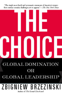 The Choice - Global Domination or Global Leadership