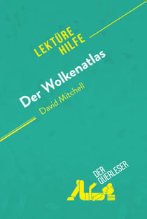 Der Wolkenatlas von David Mitchell (Lektürehilfe) - Detaillierte Zusammenfassung, Personenanalyse und Interpretation
