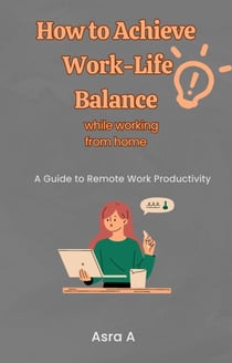 How to Achieve Work-Life balance in a Remote Setting