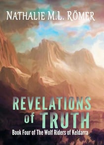 Revelations of Truth - The Wolf Riders of Keldarra, #4