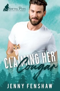 Claiming Her Cougar - Shifting Pines, #2