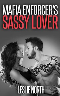 Mafia Enforcer's Sassy Lover - Karzhov Crime Family Series, #4