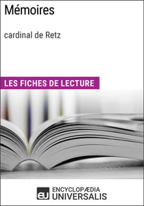 Mémoires de Jean François Paul de Gondi, cardinal de Retz - Les Fiches de lecture d'Universalis