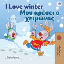 I Love Winter ??? a??se? ? ?e?µ??a? - English Greek Bilingual Collection