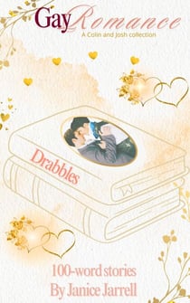DRABBLES - A Colin and Josh Drabble Collection