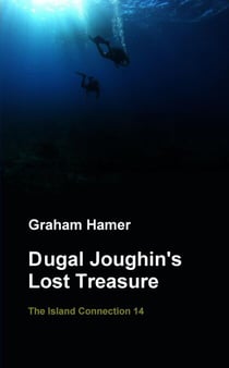 Dugal Joughin's Lost Treasure - The Island Connection, #14