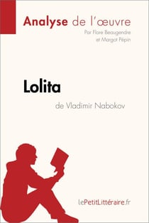 Lolita de Vladimir Nabokov (Analyse de l'oeuvre) - Analyse complète et résumé détaillé de l'oeuvre