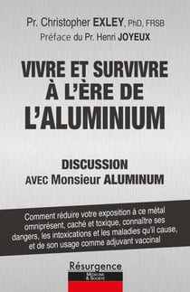VIVRE ET SURVIVRE À L’ÈRE DE L’ALUMINIUM