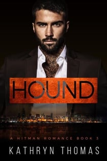 Hound (Book 3) - A Dark Hitman Romance, #3