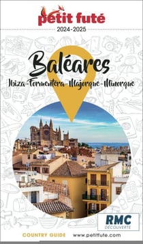 Guide Baléares / Ibiza-minorque-majorque-formentera 2024/2025 Petit Futé