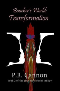 Boucher's World: Transformation - Boucher's World, #2