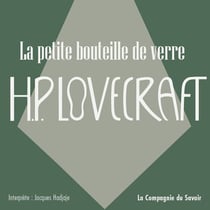 La petite bouteille de verre - La collection HP Lovecraft