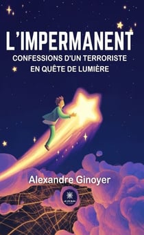 L’impermanent - Confessions d’un terroriste en quête de lumière