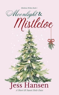 Moonlight and Mistletoe - Mistletoe Wishes, #1
