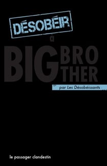 Désobéir à Big Brother