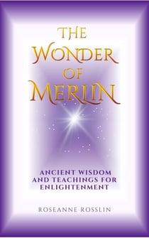 The Wonder of Merlin: Ancient Wisdom and Teachings for Enlightenment