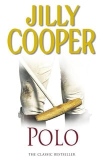 Polo - The steamy sports romance from the Sunday Times bestselling author of RIVALS, the hottest series on TV (Rutshire Chronicles Book 3)