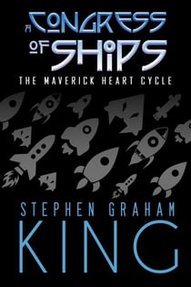 A Congress of Ships - The Maverick Heart Cycle, #3