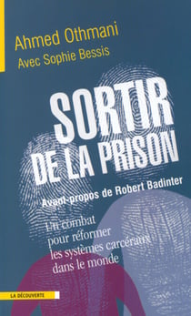 Sortir de la prison - Un combat pour réformer les systèmes carcéraux dans le monde