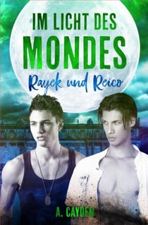 Im Licht des Mondes - Rayek und Reico
