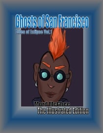 Ghosts of San Francisco: The Illustrated Edition - Tales of Eclipse: Illustrated, #1