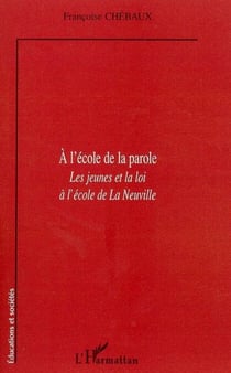 A l'école de la parole - Les jeunes et la loi à l'école de La Neuville