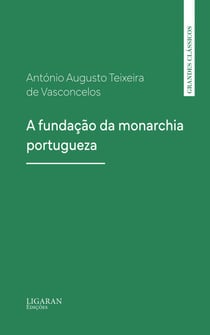 A fundação da monarchia portugueza