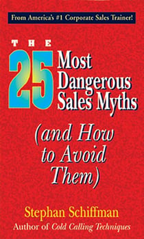 25 Most Dangerous Sales Myths - (And How to Avoid Them)