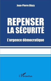 Repenser la sécurité - L'urgence démocratique