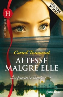 Altesse malgré elle - T1 - Les fiancées du Bosphore