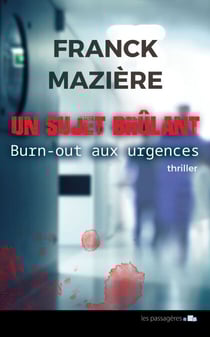 Un sujet brûlant - Burnout aux urgences
