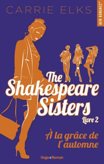 The Shakespeare sisters - Tome 02 - A la grâce de l'automne
