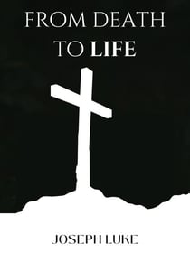 From Death To Life - Spiritual Resurrection
