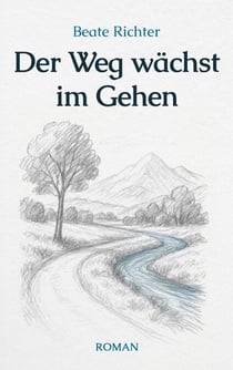 Der Weg wächst im Gehen - Eine Lebensgeschichte entlang der Waale in Südtirol  im ausgehenden 19. Jahrhundert