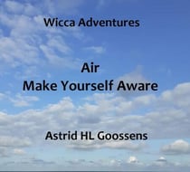 Air - Make Yourself Aware - Wicca Adventures, #3