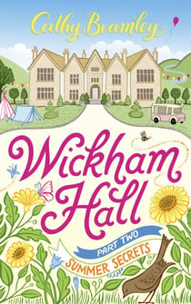 Wickham Hall - Part Two - Summer Secrets