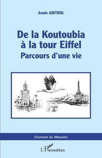 De la Koutoubia à la Tour Eiffel - Parcours d'une vie