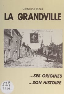La Grandville - Ses origines, son histoire