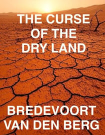 The Curse of the Dry Land - HORROR STORIES - BREDEVOORT VAN DEN BERG, #1