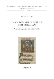 La vie de Marie et de Jésus mise en roman - Poèmes français des XIIe et XIIIe siècles