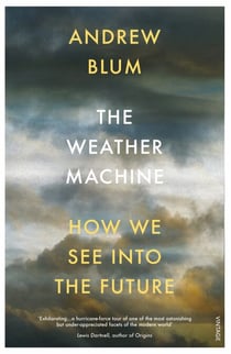 The Weather Machine - How We See Into the Future