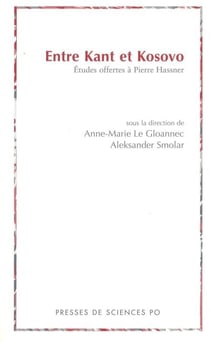 Entre Kant et Kosovo - Etudes offertes à Pierre Hassner