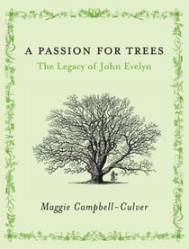 A Passion For Trees - The Legacy Of John Evelyn