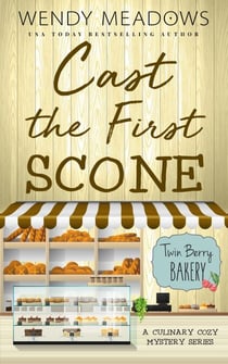 Cast the First Scone - Twin Berry Bakery, #5