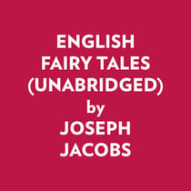 English Fairy Tales (Unabridged)