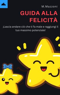 Guida Alla Felicita`