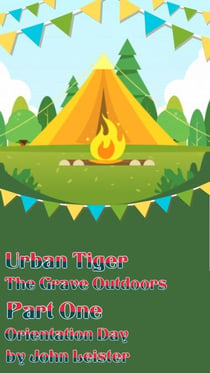 Urban Tiger The Grave Outdoors Part One Orientation Day - Urban Tiger, #1
