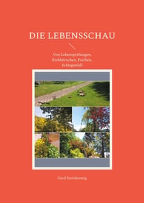 Die Lebensschau - Von Lebensprüfungen, Eichhörnchen, Freiheit, Schlaganfall