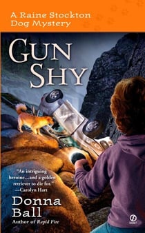 Gun Shy - A Raine Stockton Dog Mystery